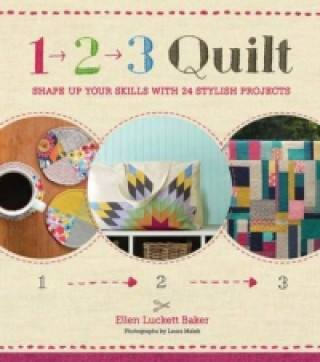Kniha 1, 2, 3 Quilt Ellen Luckett Baker