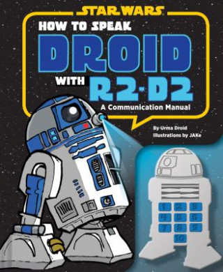Carte How to Speak Droid with R2-D2 Urma Droid