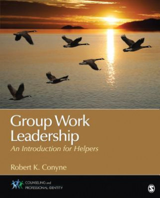 Carte Group Work Leadership Robert K Conyne