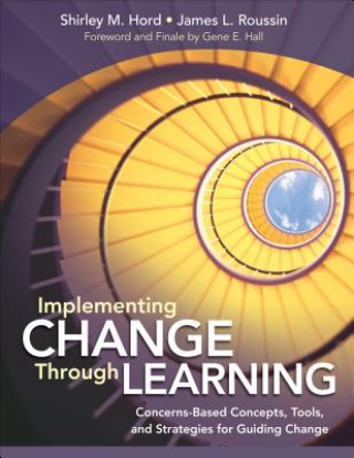 Knjiga Implementing Change Through Learning Shirley Hord