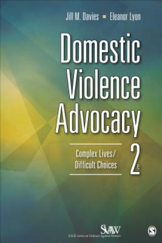 Könyv Domestic Violence Advocacy Jill M Davies & Eleanor Lyon
