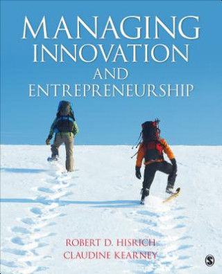 Könyv Managing Innovation and Entrepreneurship Robert D Hisrich