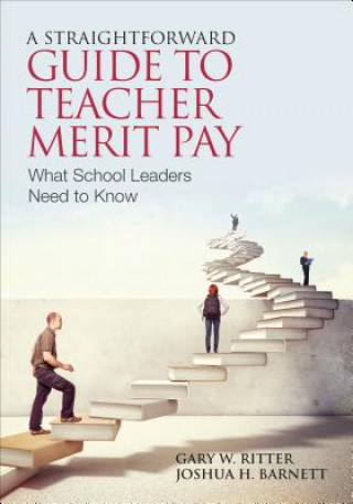 Knjiga Straightforward Guide to Teacher Merit Pay Gary W. Ritter