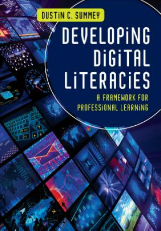 Kniha Developing Digital Literacies Dustin C Summey