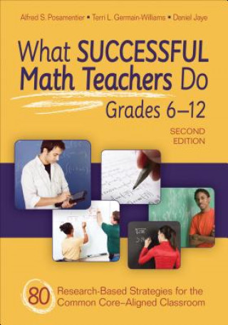 Könyv What Successful Math Teachers Do, Grades 6-12 Alfred S. Posamentier