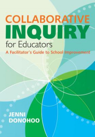 Knjiga Collaborative Inquiry for Educators Jenni Anne Marie Donohoo