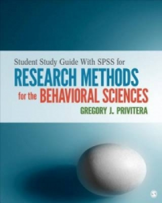 Knjiga Student Study Guide With IBM SPSS Workbook for Research Methods for the Behavioral Sciences Gregory J Privitera