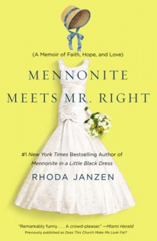 Książka Mennonite Meets Mr. Right Rhoda Janzen