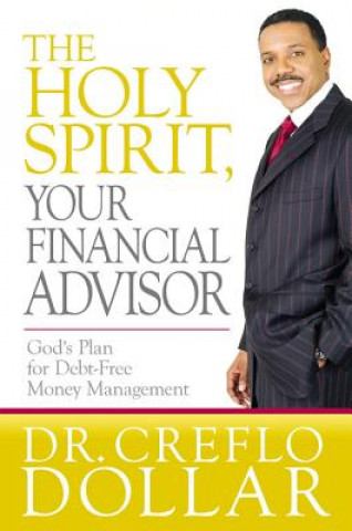 Carte Holy Spirit, Your Financial Advisor Creflo A Dollar