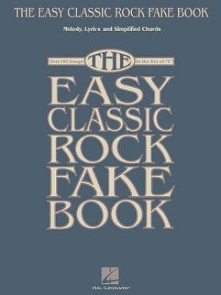 Carte Easy Classic Rock Fake Book in C Hal Leonard Corp
