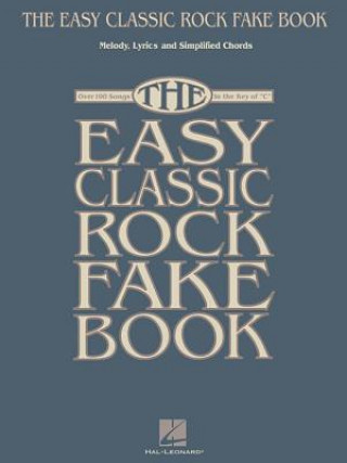 Knjiga Easy Classic Rock Fake Book in C Hal Leonard Corp