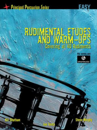 Книга Rudimental Etudes and Warm-Ups Covering All 40 Rudiments (Ea Steve Murphy