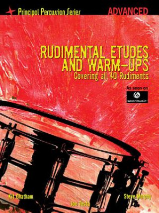 Kniha Rudimental Etudes and Warm-Ups Covering All 40 Rudiments (Ad Steve Murphy