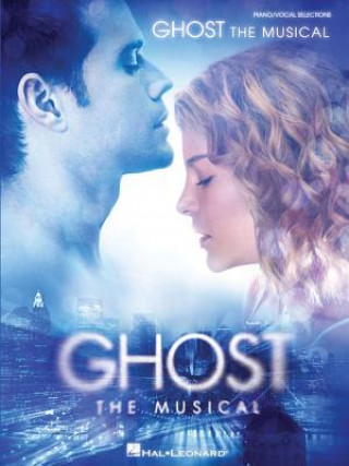Könyv Ghost the Musical (Vocal Selections) 