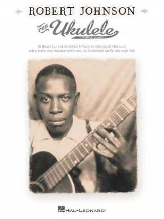 Könyv Robert Johnson for Ukulele Robert Johnson