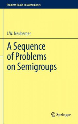 Buch Sequence of Problems on Semigroups J W Neuberger