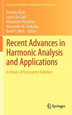 Carte Recent Advances in Harmonic Analysis and Applications Dmitriy Bilyk