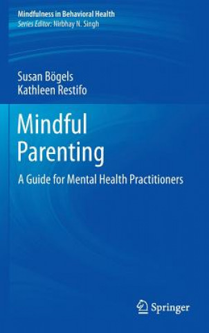 Kniha Mindful Parenting Bögels
