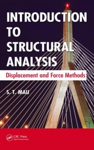 Knjiga Introduction to Structural Analysis S T Mau
