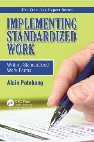 Könyv Implementing Standardized Work Alain Patchong