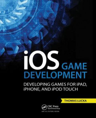 Kniha iOS Game Development Thomas Lucka