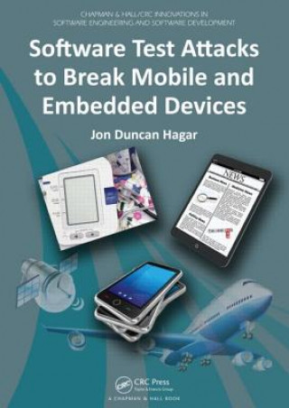 Kniha Software Test Attacks to Break Mobile and Embedded Devices Jon Duncan Hagar