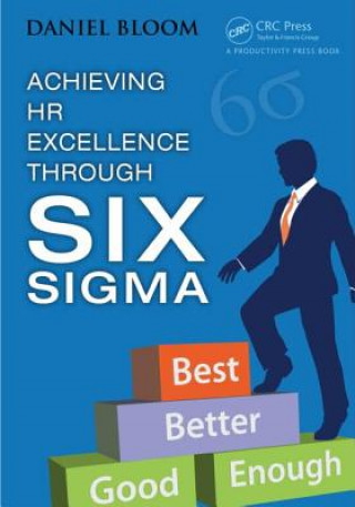 Kniha Achieving HR Excellence through Six Sigma Daniel Bloom