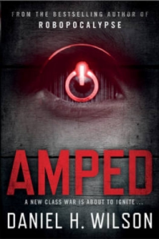 Book Amped Daniel H. Wilson