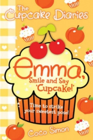 Carte Cupcake Diaries: Emma, Smile and Say 'Cupcake!' Coco Simon
