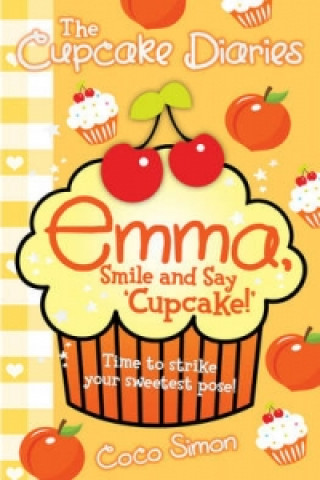 Książka Cupcake Diaries: Emma, Smile and Say 'Cupcake!' Coco Simon