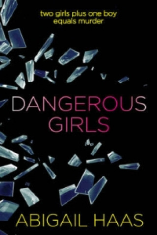 Carte Dangerous Girls Abigail Haas