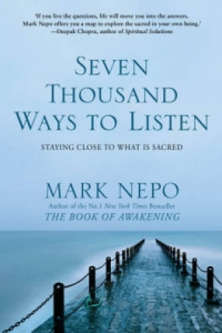 Buch Seven Thousand Ways to Listen Mark Nepo