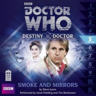 Kniha Doctor Who: Smoke and Mirrors (Destiny of the Doctor 5) Steve Lyons