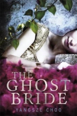 Kniha Ghost Bride Yangsze Choo