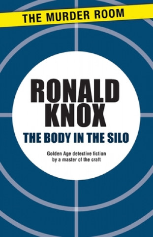 Könyv Body in the Silo Ronald Knox