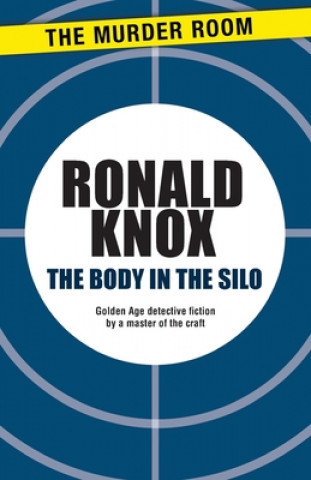 Kniha Body in the Silo Ronald Knox