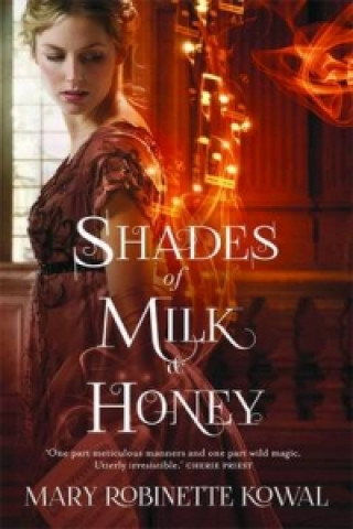Könyv Shades of Milk and Honey Mary Robinette Kowal