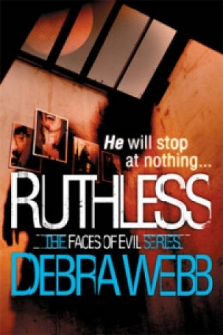 Carte Ruthless (The Faces of Evil 6) Debra Webb