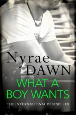 Kniha What a Boy Wants Nyrae Dawn
