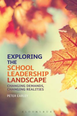 Kniha Exploring the School Leadership Landscape Peter Earley