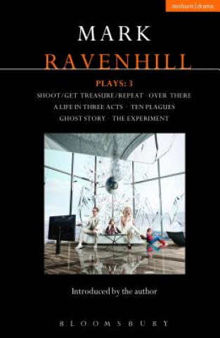 Carte Ravenhill Plays: 3 Mark Ravenhill