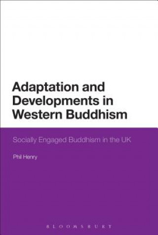 Carte Adaptation and Developments in Western Buddhism Phil Henry