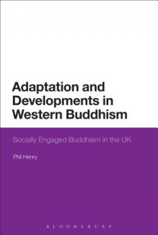 Kniha Adaptation and Developments in Western Buddhism Phil Henry