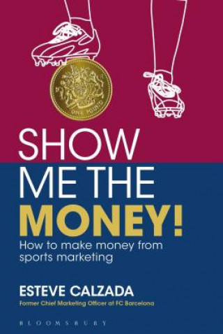 Kniha Show Me the Money! Esteve Calzada