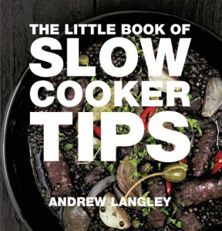 Książka Little Book of Slow Cooker Tips Andrew Langley