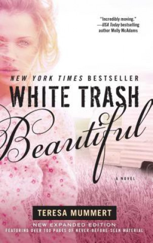Carte White Trash Beautiful Teresa Mummert