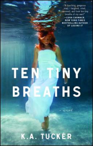 Knjiga Ten Tiny Breaths K A Tucker