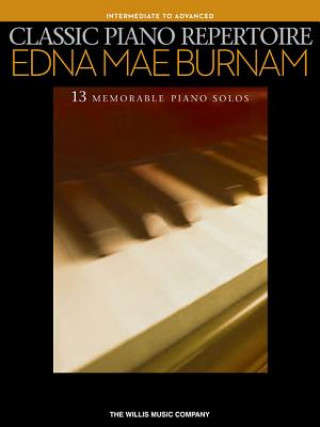 Книга Classic Piano Repertoire - Edna Mae Burnam (Intermediate to Edna Mae Burnam