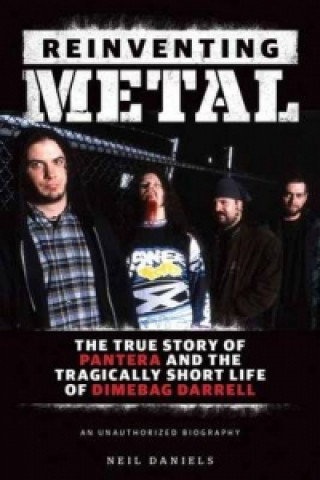 Kniha Reinventing Metal Neil Daniels