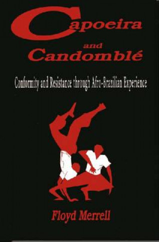 Kniha Capoeira and Candomble Floyd Merrell
